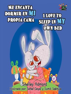 cover image of Me encanta dormir en mi propia cama I Love to Sleep in My Own Bed (Spanish English Bilingual Children's Book)